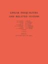 Linear Inequalities and Related Systems. (AM-38), Volume 38