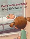 Don't Wake the Baby! / Dung danh thuc em be!