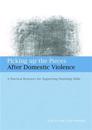 Picking Up the Pieces After Domestic Violence
