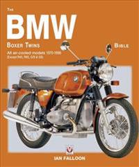 The BMW Boxer Twins 1970-1996 Bible