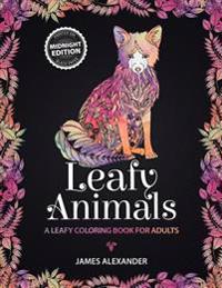 Leafy Animals: Midnight Edition: A Beautiful Adult Coloring Book with 55 Intricate Animals to Color on Black Paper