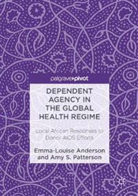 Dependent Agency in the Global Health Regime
