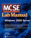 MCSE Windows 2000 Server Lab Manual (Exam 70-215)