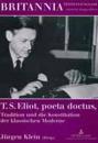 T. S. Eliot,Poeta Doctus,Tradition Und Die Konstitution Der Klassischen Moderne