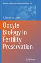 Oocyte Biology in Fertility Preservation