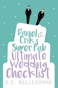 Daniel & Erik's Super Fab Ultimate Wedding Checklist