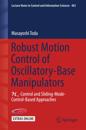 Robust Motion Control of Oscillatory-Base Manipulators