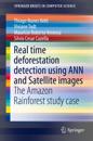 Real time deforestation detection using ANN and Satellite images