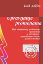 Upravljanje promenama [Mastering Change - Serbo-Croatian edition]