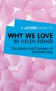 Joosr Guide to... Why We Love by Helen Fisher
