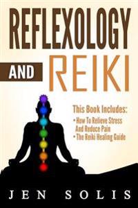 Reflexology: Reiki - 2 Books in 1