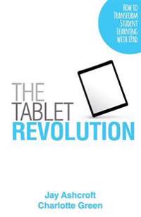 The Tablet Revolution: How to Transform Student Learning with iPad