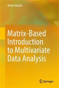 Matrix-based Introduction to Multivariate Data Analysis