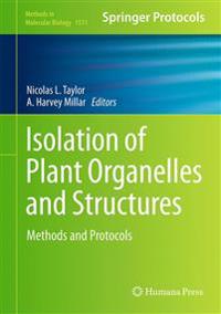 Isolation of Plant Organelles and Structures