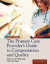 The Primary Care Provider's Guide to Compensation and Quality