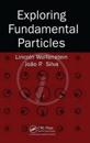 Exploring Fundamental Particles