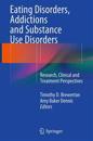 Eating Disorders, Addictions and Substance Use Disorders