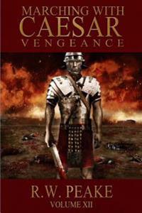 Marching with Caesar: Vengeance