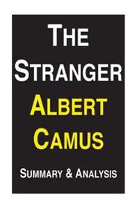 The Stranger by Albert Camus Summary & Analysis