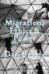 Migration, Ethics & Power