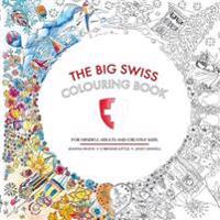 The Big Swiss Colouring Book: For Mindful Adults and Creative Children