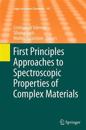 First Principles Approaches to Spectroscopic Properties of Complex Materials