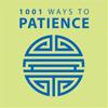 1001 Ways to Patience