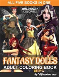 Grayscale Coloring Fantasy Dolls Vol. 1 - 5 Collection: Adult Coloring Book by Misschantress