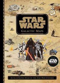Star Wars Galactic Maps: An Illustrated Atlas of the Star Wars Universe