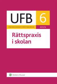 UFB 6 Rättspraxis i skolan 2015/16
