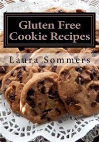 Gluten Free Cookie Recipes: A Cookbook for Wheat Free Baking
