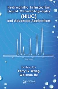 Hydrophilic Interaction Liquid Chromatography Hilic and Advanced Applications