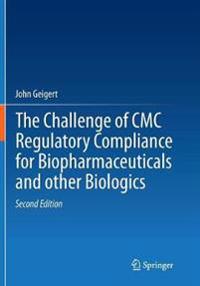 The Challenge of Cmc Regulatory Compliance for Biopharmaceuticals