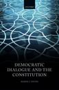 Democratic Dialogue and the Constitution