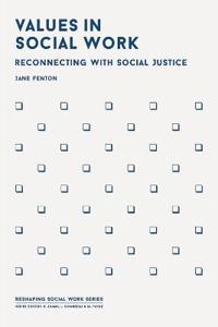 Values in Social Work: Reconnecting with Social Justice