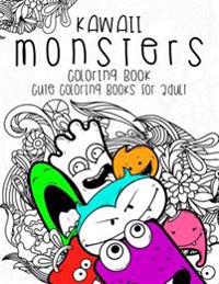 Kawaii Monsters Coloring Book: Cute Coloring Books for Adults - Coloring Pages for Adults and Kids (Anime and Manga Coloring Books) Girls Coloring Bo