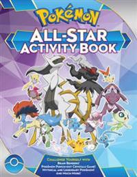 Pokemon All-Star Activity Book: Meet the Pokemon All-Stars with Activities Featuring Your Favorite Mythical and Legendary Pokemon!