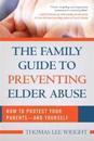 The Family Guide to Preventing Elder Abuse