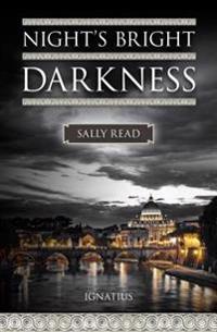Night's Bright Darkness: A Modern Conversion Story