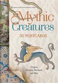 Mythic Creatures: 30 Postcards: Dragons, Unicorns, Mermaids, and More
