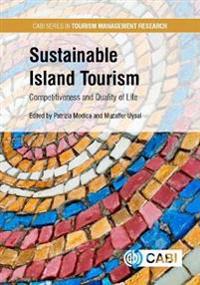 Sustainable Island Tourism: Competitiveness and Quality of Life