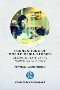 Foundations of Mobile Media Studies
