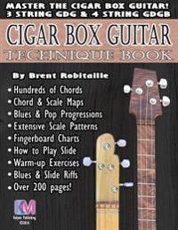 Cigar Box Guitar - Technique Book: Cigar Box Guitar Encyclopedia