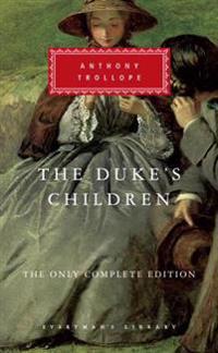 The Duke's Children: The Only Complete Edition