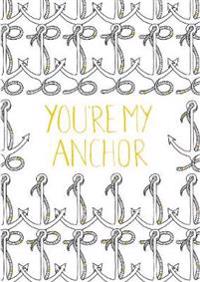You're My Anchor - Adult Colouring Card-Book