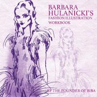 Barbara Hulanicki's Fashion Illustration Workbook