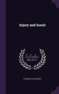 Injury and Insult