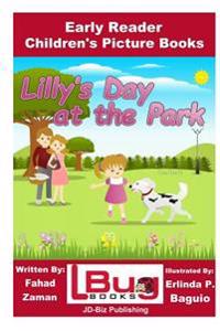 Lilly's Day at the Park - Early Reader - Children's Picture Books