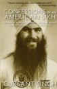 Confessions of an American Sikh: Locked Up in India, Corrupt Cops & My Escape from a "New Age" Tantric Yoga Cult!