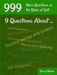 999 More Questions on the Rules of Golf: 111 Different Rules Subjects Commonly Experienced on the Course